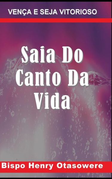 Cover for Bispo Henry Otasowere · Saia Do Canto Da Vida (Paperback Book) (2014)