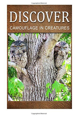 Camouflage in Creatures - Discover: Early Reader's Wildlife Photography Book - Discover Press - Książki - CreateSpace Independent Publishing Platf - 9781500228231 - 17 czerwca 2014