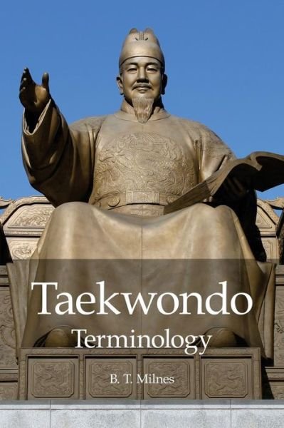 Cover for B T Milnes · Taekwondo Terminology (Paperback Bog) (2014)