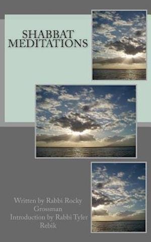 Cover for Reb Rocky Grossman · Shabbat Meditations (Pocketbok) (2014)
