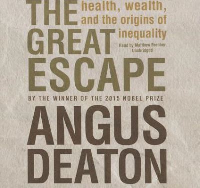 The Great Escape Lib/E - Angus Deaton - Muzyka - Blackstone Publishing - 9781504709231 - 25 stycznia 2016