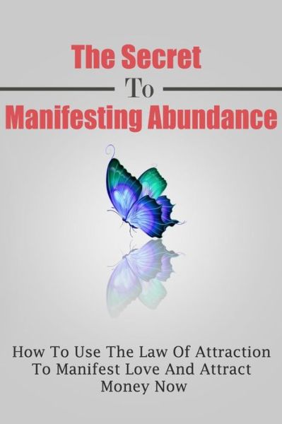 Cover for Daniel Robbins · The Secret To Manifesting Abundance (Paperback Book) (2015)