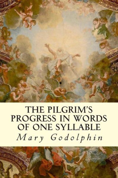 Cover for Mary Godolphin · The Pilgrim's Progress in Words of One Syllable (Paperback Book) (2015)