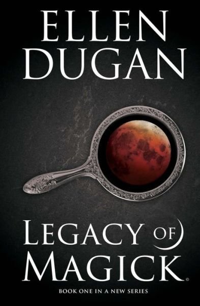 Cover for Ellen Dugan · Legacy of Magick (Taschenbuch) (2015)