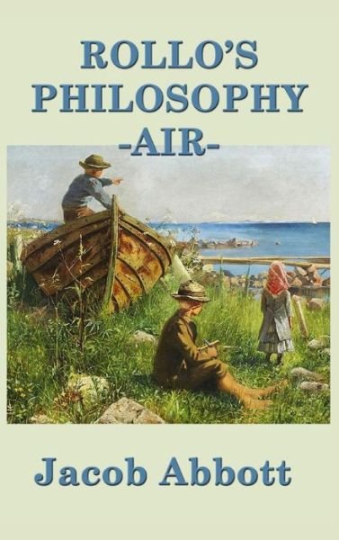 Cover for Jacob Abbott · Rollo's Philosophy - Air (Hardcover Book) (2018)
