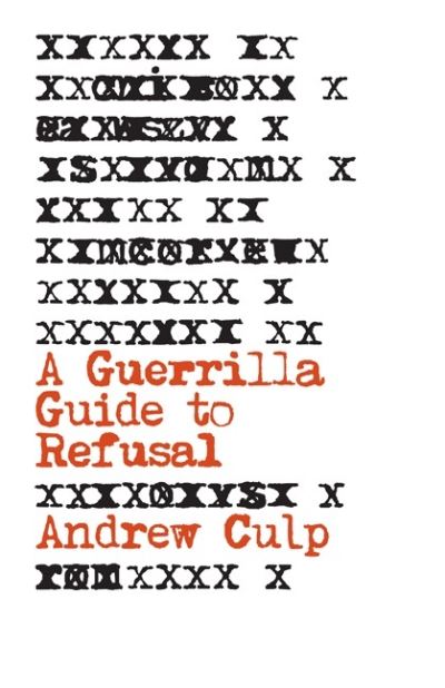 Cover for Andrew Culp · A Guerrilla Guide to Refusal (Paperback Book) (2022)