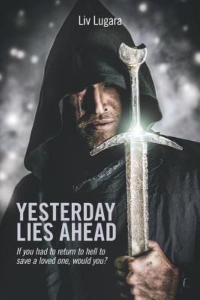 Cover for Liv Lugara · Yesterday Lies Ahead (Paperback Book) (2015)