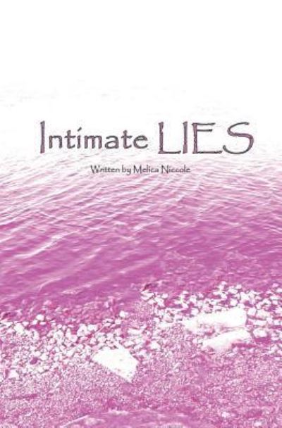 Cover for Melica Niccole · Intimate Lies (Paperback Book) (2016)