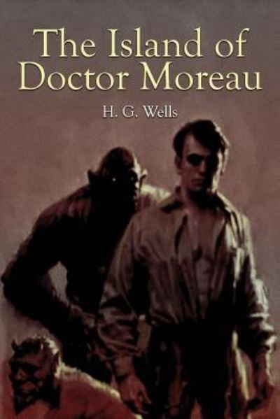 The Island of Doctor Moreau - H G Wells - Books - Createspace Independent Publishing Platf - 9781519617231 - December 1, 2015