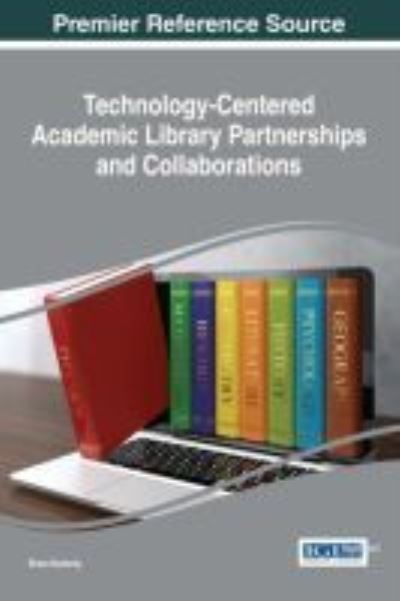 Cover for Brian Doherty · Technology-Centered Academic Library Partnerships and Collaborations (Hardcover Book) (2016)