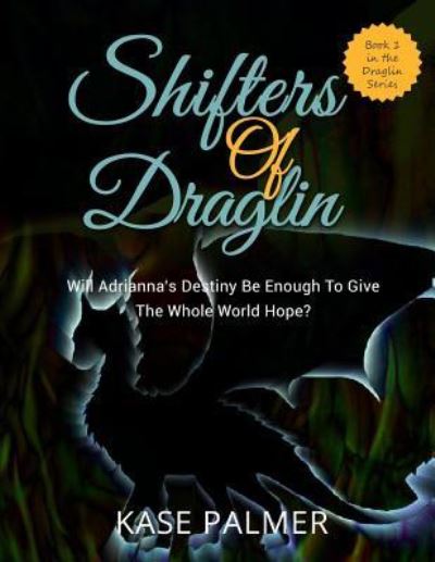 Cover for Kase Palmer · Shifters of Draglin (Pocketbok) (2016)