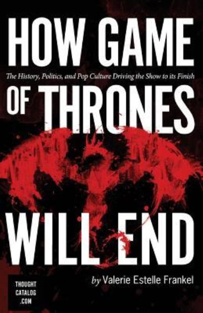 Cover for Valerie Estelle Frankel · How Game of Thrones Will End (Pocketbok) (2016)