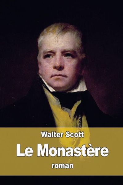 Cover for Scott Walter · Le Monastere (Paperback Book) (2016)