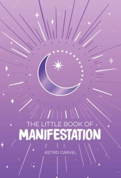 Cover for Astrid Carvel · Little Book of Manifestation (Book) (2023)