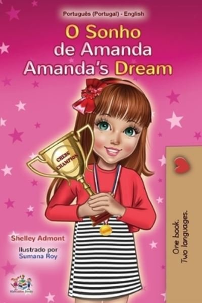 Amanda's Dream (Portuguese English Bilingual Book for Kids- Portugal) - Shelley Admont - Boeken - KidKiddos Books Ltd. - 9781525937231 - 21 oktober 2020