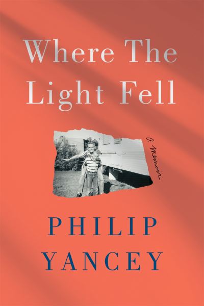 Cover for Philip Yancey · Where the Light Fell: A Memoir (Paperback Book) (2022)