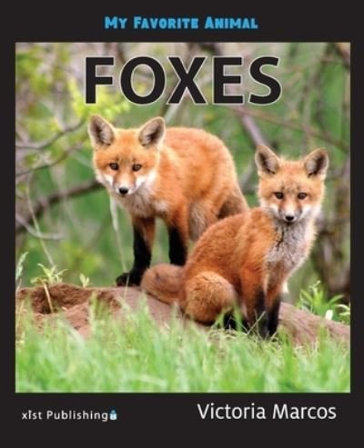 My Favorite Animal - Victoria Marcos - Libros - Xist Publishing - 9781532416231 - 17 de marzo de 2021