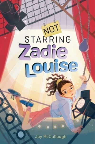 Cover for Joy McCullough · Not Starring Zadie Louise (Hardcover Book) (2022)