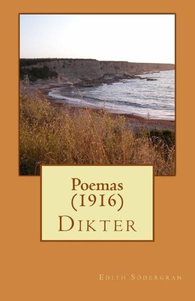 Poemas (1916) - Edith Sodergran - Livres - Createspace Independent Publishing Platf - 9781535051231 - 8 juillet 2016