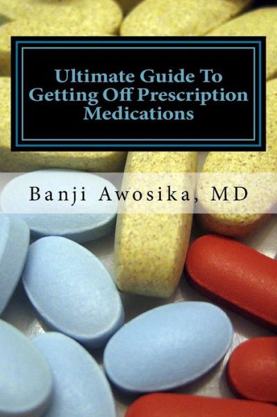 Cover for Banji Awosika · Ultimate guide to getting of prescription medications (Taschenbuch) (2016)