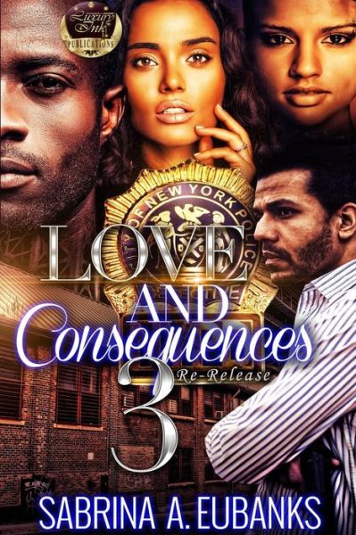 Cover for Sabrina A Eubanks · Love and Consequences 3 (Paperback Book) (2016)