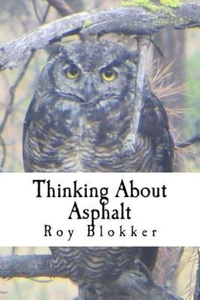 Cover for Roy Blokker · Thinking About Asphalt (Paperback Book) (2017)
