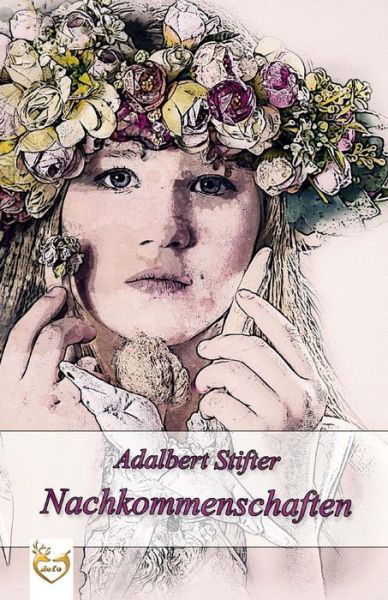 Cover for Adalbert Stifter · Nachkommenschaften (Pocketbok) (2017)