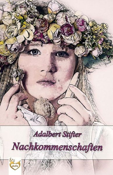 Cover for Adalbert Stifter · Nachkommenschaften (Taschenbuch) (2017)