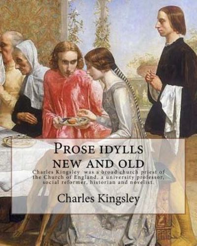 Cover for Charles Kingsley · Prose Idylls New and Old by (Paperback Book) (2017)