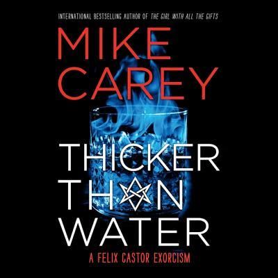 Cover for Mike Carey · Thicker Than Water Lib/E (CD) (2018)