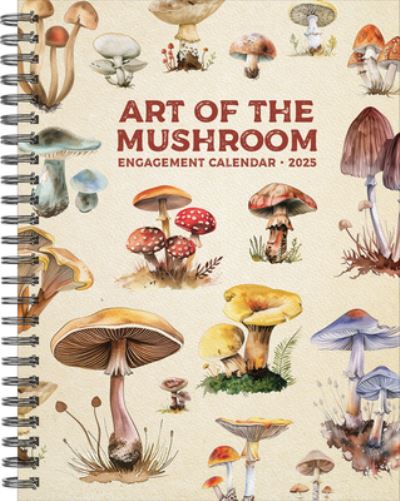 Willow Creek Press · Art of the Mushroom 2025 6.5 X 8.5 Engagement Calendar (Calendar) (2024)