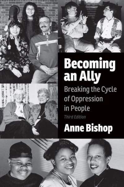 Cover for Anne Bishop · Becoming an Ally, 3rd Edition: Breaking the Cycle of Oppression in People (Paperback Bog) [3 Revised edition] (2015)