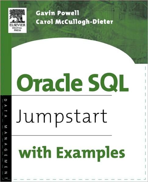 Cover for Powell, Gavin JT (Microsoft and Database consultant; Author of seven database books.) · Oracle SQL: Jumpstart with Examples (Paperback Bog) (2004)
