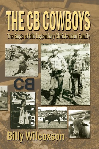 Cover for Billy Wilcoxson · The Cb Cowboys: the Saga of the Legendary Christensen Family (Taschenbuch) (2003)