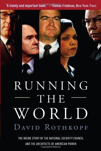 Cover for David Rothkopf · Running the World: The Inside Story of the National Security Council and the Architects of American Power (Pocketbok) (2006)