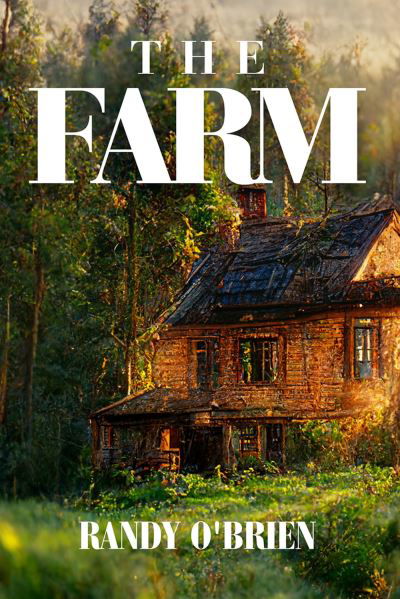 Cover for Randy O'Brien · The Farm (Hardcover Book) (2023)