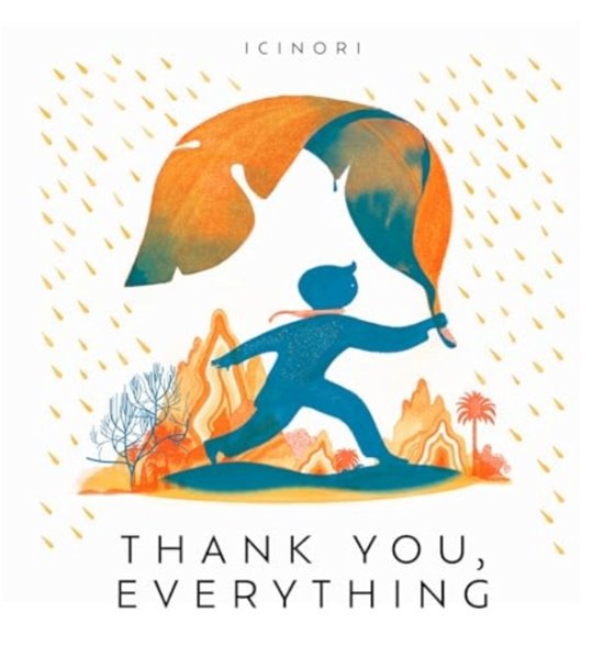 Cover for Icinori · Thank You, Everything (Gebundenes Buch) (2024)