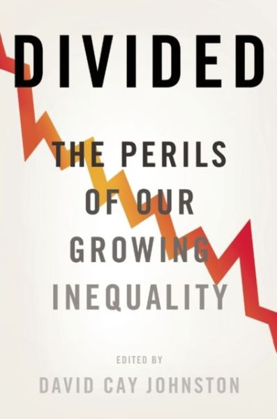 Cover for David Cay Johnston · Divided: The Perils of Our Growing Inequality (Gebundenes Buch) (2014)