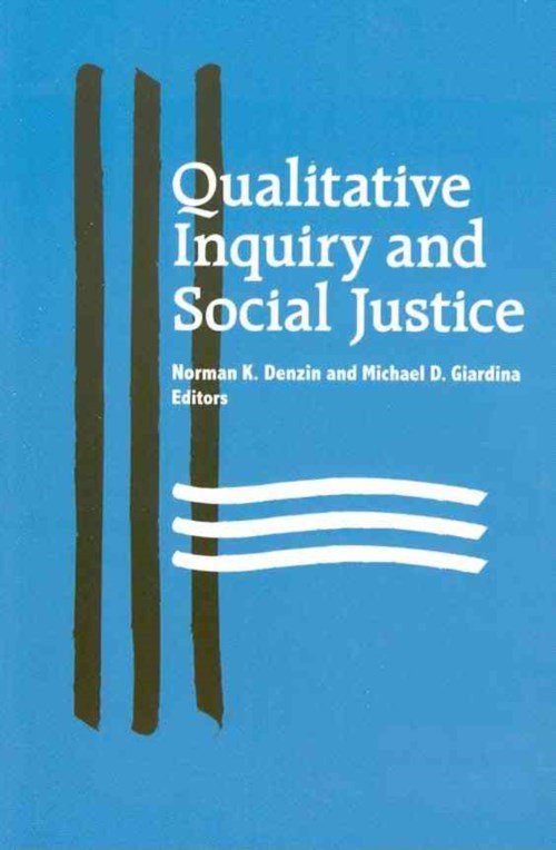 Cover for Qualitative Inquiry and Social Justice: Toward a Politics of Hope - International Congress of Qualitative Inquiry Series (Paperback Book) (2009)
