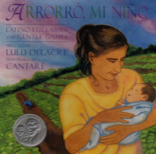 Arrorra Mi Niao Latino Lullabies & Gentle Games - Cantara - Musiikki -  - 9781600601231 - maanantai 1. maaliskuuta 2004