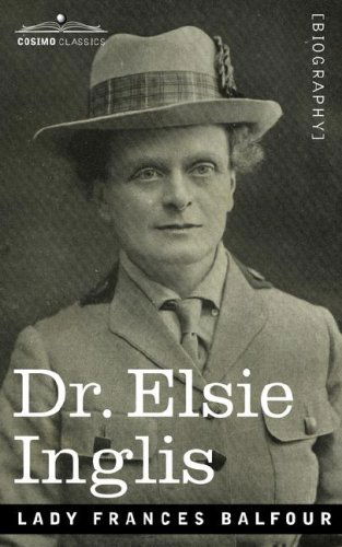 Cover for Lady Frances Balfour · Dr. Elsie Inglis (Paperback Book) (2006)