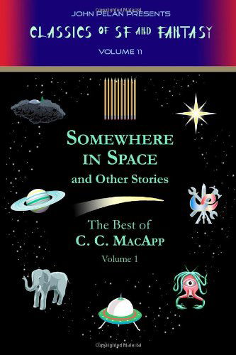 Cover for C.c. Macapp · Somewhere in Space and Other Stories (The Best of C.c. Macapp) (Volume 1) (Paperback Book) (2014)