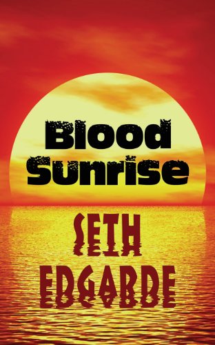 Cover for Seth Edgarde · Blood Sunrise (Paperback Book) (2013)