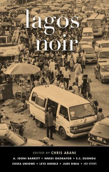 Cover for Chris Abani · Lagos noir (Book) (2018)