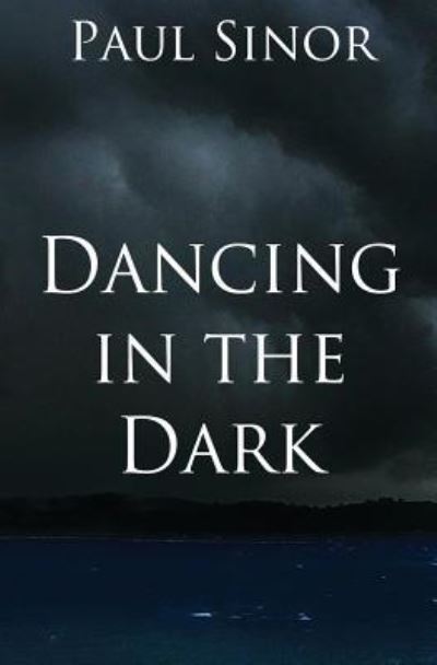 Cover for Paul Sinor · Dancing in the Dark (Paperback Book) (2017)