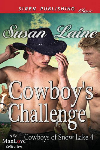 Cowboy's Challenge [cowboys of Snow Lake 4] (Siren Publishing Classic Manlove) - Susan Laine - Książki - Siren Publishing, Inc. - 9781627402231 - 18 czerwca 2013