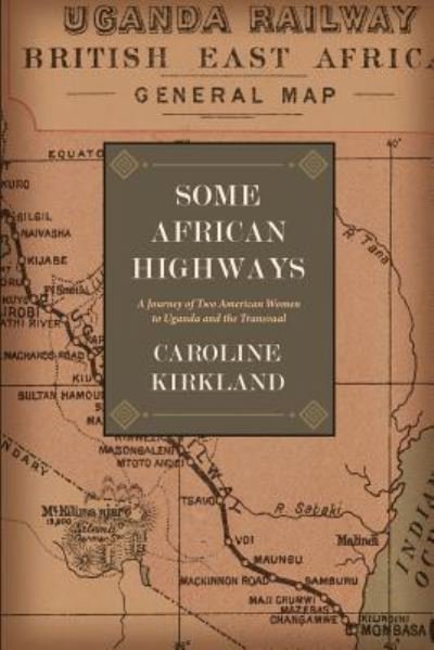 Cover for Caroline Kirkland · Some African Highways (Paperback Bog) (2018)
