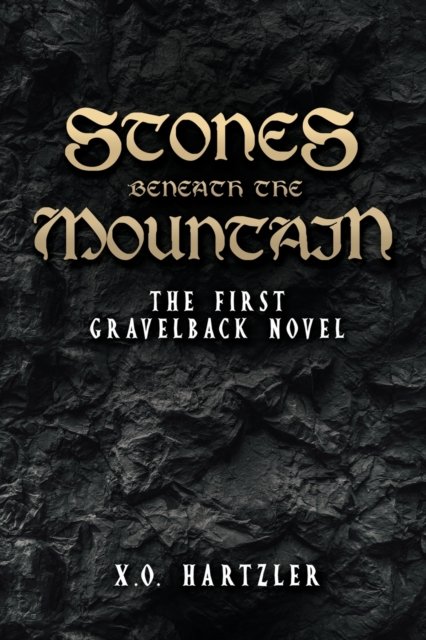 Stones Beneath the Mountain - X O Hartzler - Books - Writers Republic LLC - 9781637287231 - June 30, 2021