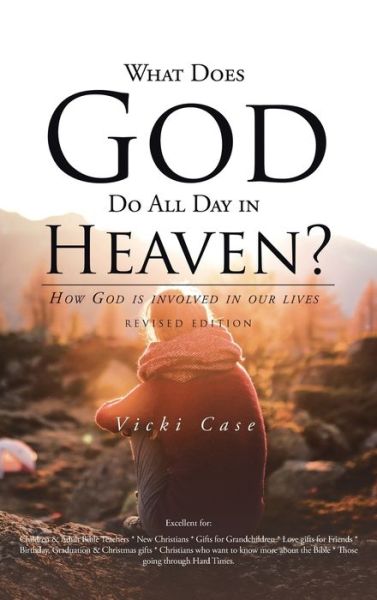 Cover for Vicki Case · What Does God Do All Day in Heaven? (Book) (2022)