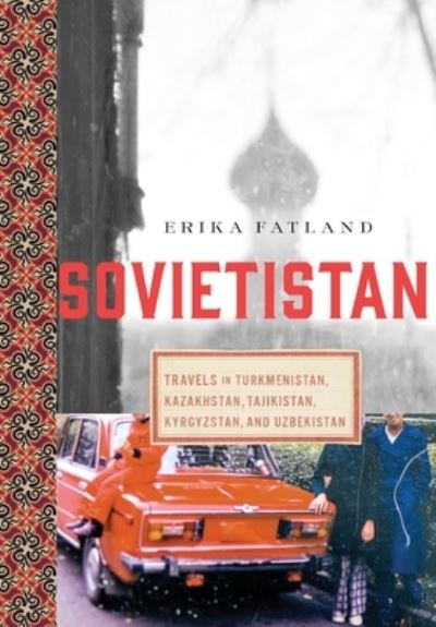 Cover for Erika Fatland · Sovietistan (Book) (2023)